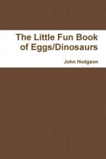 Little Fun Book of Eggs/Dinosaurs