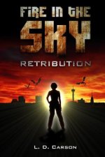 Fire in the Sky: Retribution