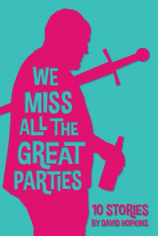 We Miss All the Great Parties