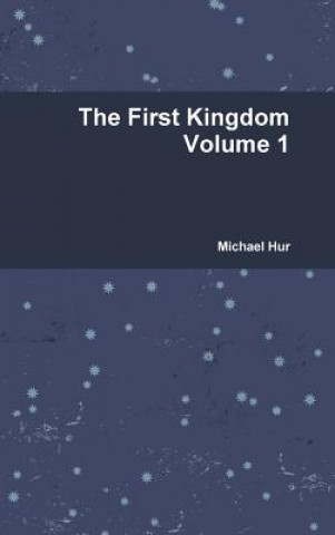 First Kingdom Volume 1