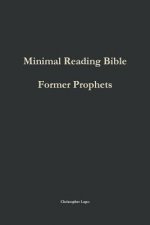 Minimal Reading Bible: Former Prophets