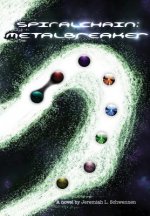Spiralchain: Metalbreaker