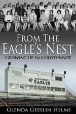 From the Eagle's Nest: Growing Up in Goldthwaite