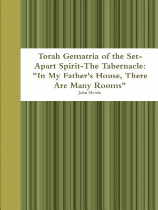 Torah Gematria of the Set-Apart Spirit-the Tabernacle: 