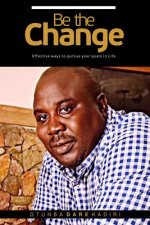 Be the Change