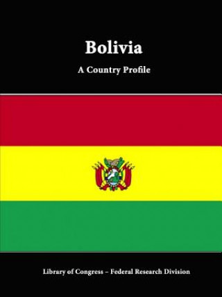 Bolivia: A Country Profile