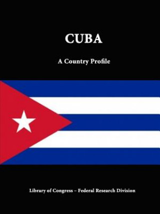 Cuba: A Country Profile