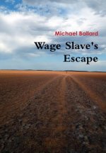 Wage Slave's Escape