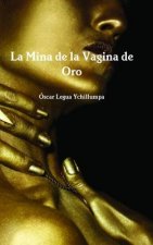 Mina De La Vagina De Oro
