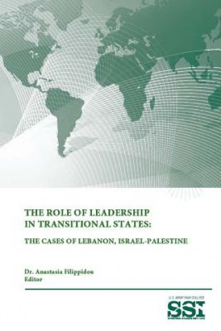 Role of Leadership in Transitional States: the Cases of Lebanon, Israel-Palestine