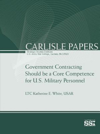 Government Contracting Should be A Core Competence for U.S. Military Personnel