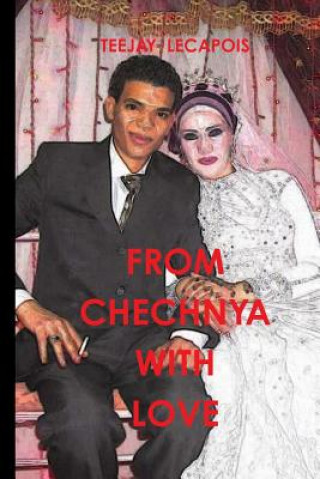 From Chechnya with Love