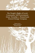 People's Right to Local Community Self-Government: Grant Township v. Pennsylvania General Energy Company