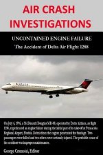 Air Crash Investigations - Uncontained Engine Failure - the Accident of Delta Air Flight 1288