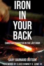 Iron in Your Back: Christian Character in the Last Hour