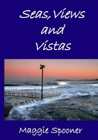 Seas, Views and Vistas