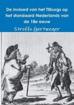 De Invloed Van Het Tilburgs Op Het Standaard-Nederlands Van De 18e Eeuw