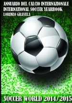 Soccer World 2014/2015 - Annuario Del Calcio Internazionale