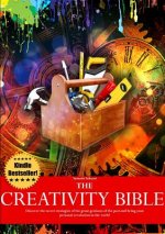Creativity Bible - Discover the Secret Strategies of the Greatest Geniuses of History and Bring Your Personal Revolution to the World