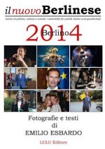 Berlino 2014 - Fotografie e Testi Di Emilio Esbardo