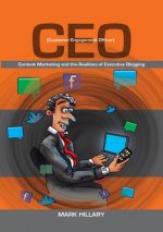 Customer Engagement Officer (CEO): Content Marketing and the Realities of Executive Blogging