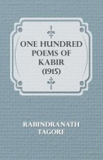 One Hundred Poems Of Kabir (1915)