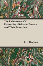 Enlargement Of Personality - Behavior Patterns And Their Formation