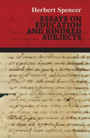 Essays On Education And Kindred Subjects