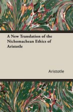 New Translation Of The Nichomachean Ethics Of Aristotle
