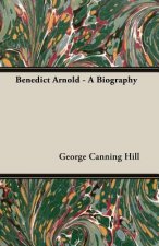 Benedict Arnold - A Biography