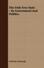 Irish Free State - Its Government And Politics