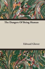 Dangers Of Being Human