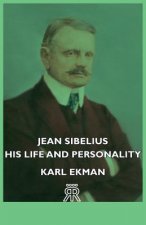 Jean Sibelius - His Life And Personality