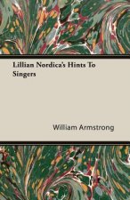 Lillian Nordica's Hints To Singers