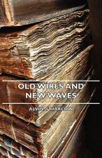 Old Wires And New Waves