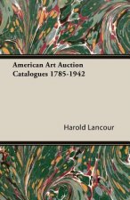 American Art Auction Catalogues 1785-1942