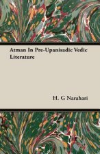 Atman In Pre-Upanisadic Vedic Literature