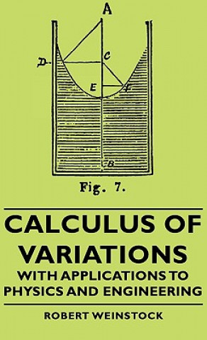 Calculus Of Variations - With Applications To Physics And Engineering