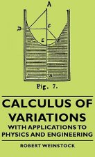 Calculus Of Variations - With Applications To Physics And Engineering