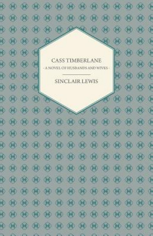 Cass Timberlane - A Novel Of Husbands And Wives