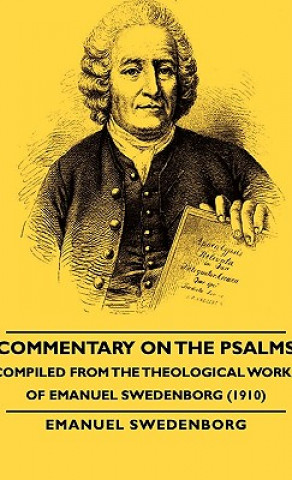 Commentary On The Psalms - Compiled From The Theological Works Of Emanuel Swedenborg (1910)