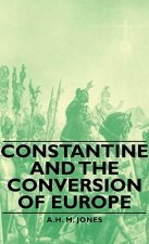 Constantine And The Conversion Of Europe