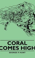 Coral Comes High
