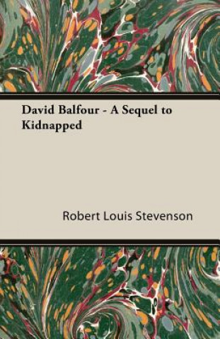 David Balfour - A Sequel To Kidnapped