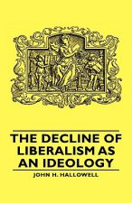 Decline Of Liberalism As An Ideology