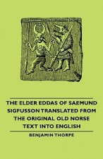 Elder Eddas Of Saemund Sigfusson Translated From The Original Old Norse Text Into English