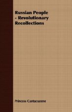 Russian People - Revolutionary Recollections