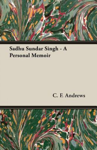 Sadhu Sundar Singh - A Personal Memoir