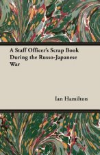 Staff Officer's Scrap Book During The Russo-Japanese War