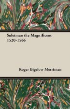 Suleiman The Magnificent 1520-1566